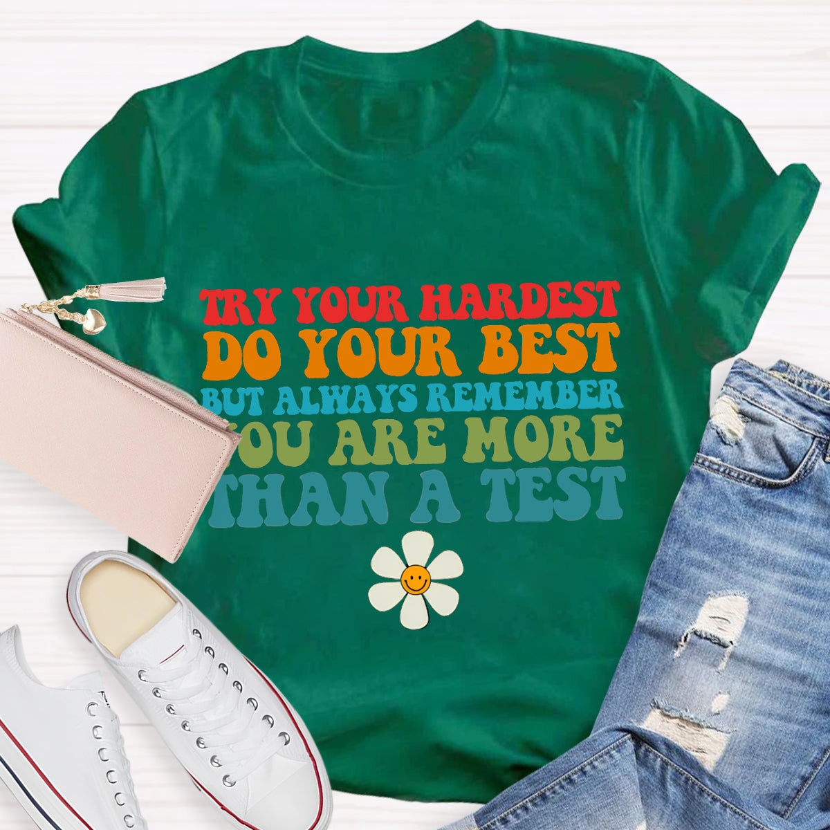 Do Your Best You Are More Than A Score Teacher T-Shirt