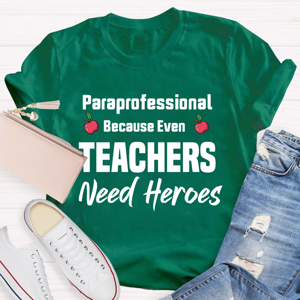 Paraprofessional Because Even Teachers Need Heroes Teacher T-Shirt