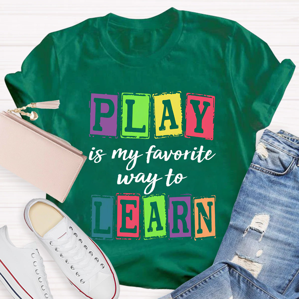 Play Is My Favorite Way To Learning Teacher T-Shirt