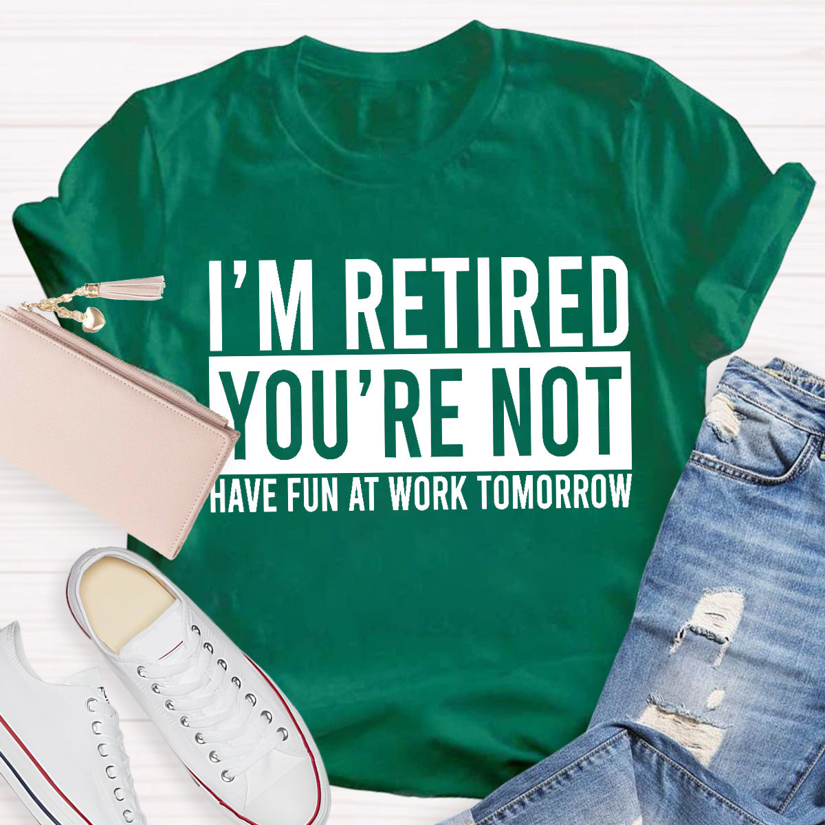 I'm Retired You Are Not Teacher T-Shirt