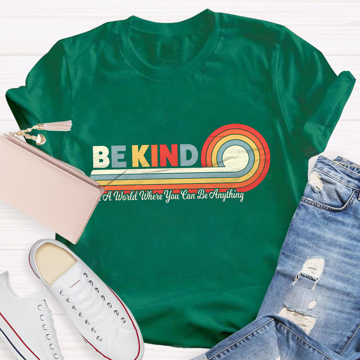 In A World Where You Can Be Anything Shirt, Be Kind Rainbow T-Shirt