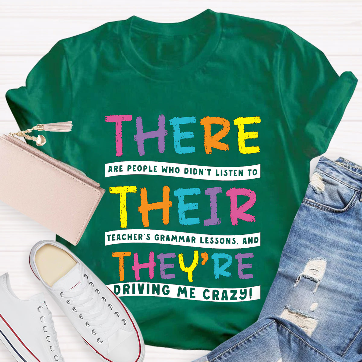 Their There Driving Me Crazy Teacher T-Shirt