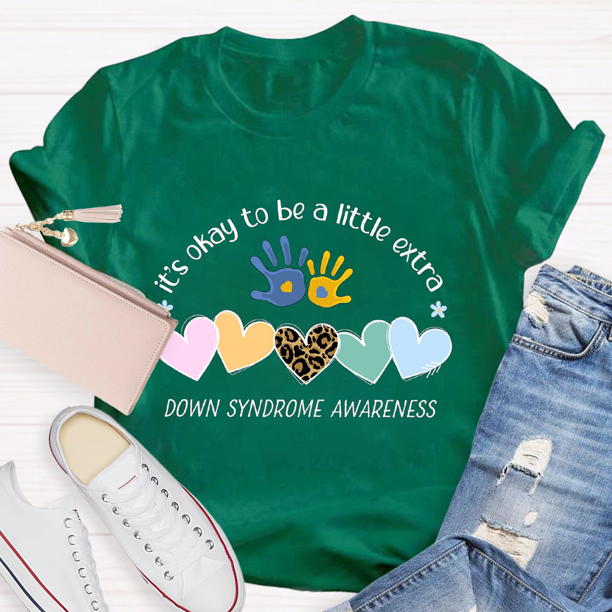 It's Okay To Be A Little Extra Down Syndrome Awareness T-Shirt
