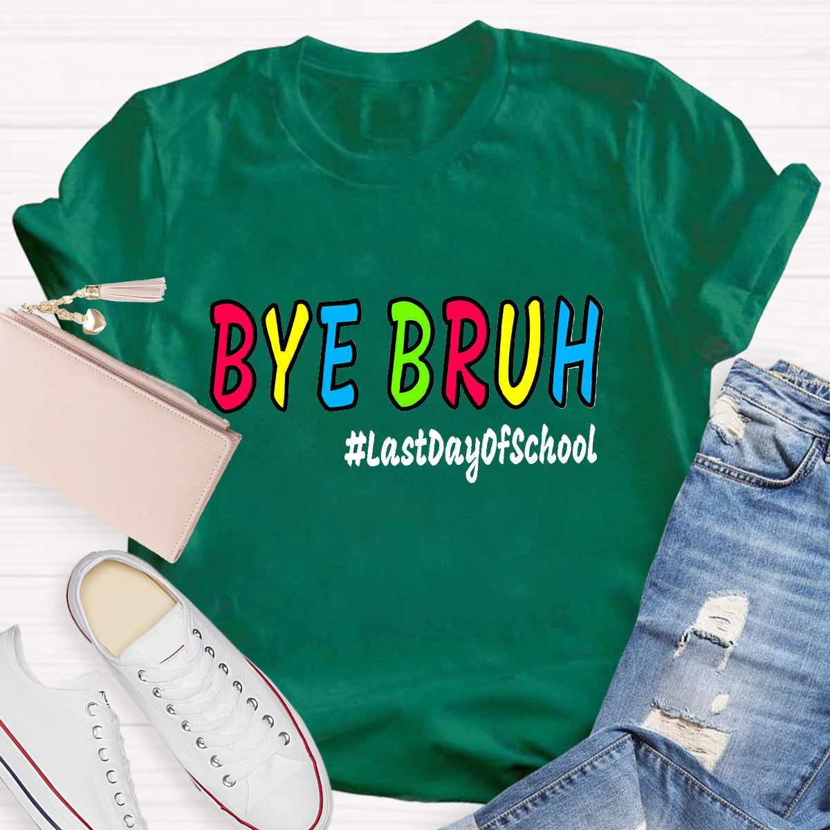 Bye Bruh Last Day Of School Teacher T-Shirt