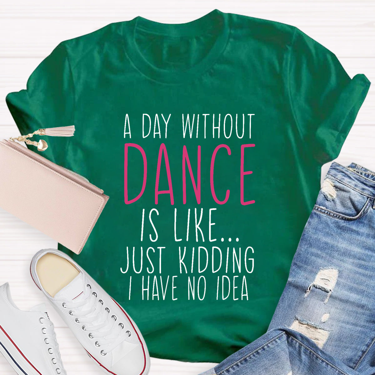 Just Kidding I Have No Idea Teacher T-Shirt