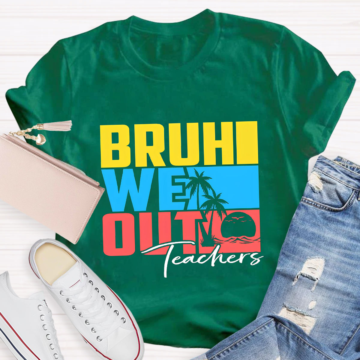 Bruh We Out Summer Beach Teacher T-Shirt