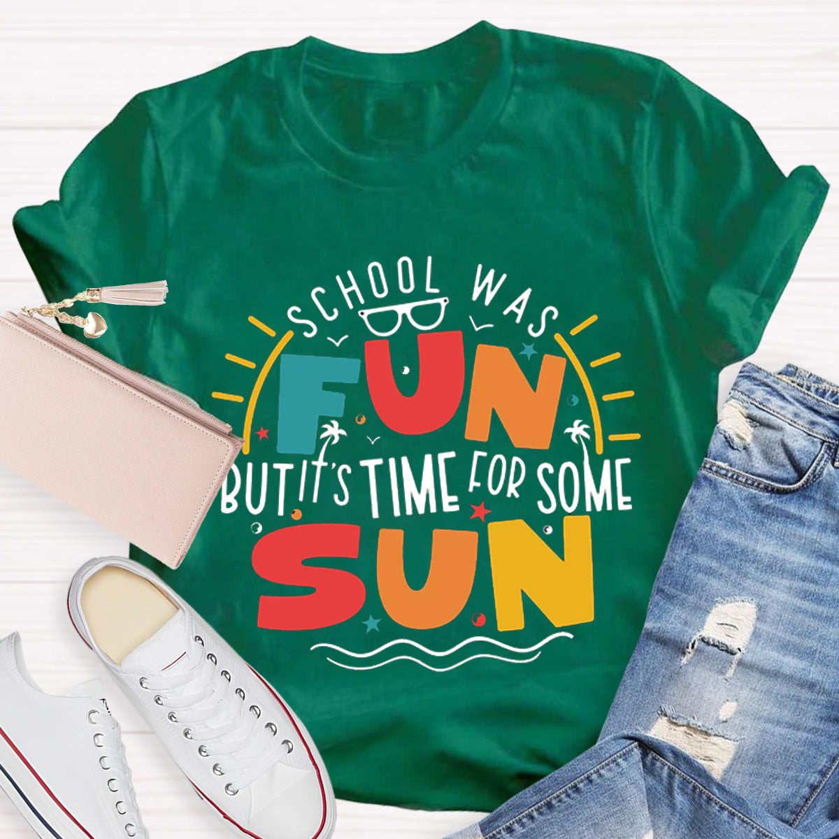 School Was Fun But It‘s Time For Some Sun Teacher T-Shirt