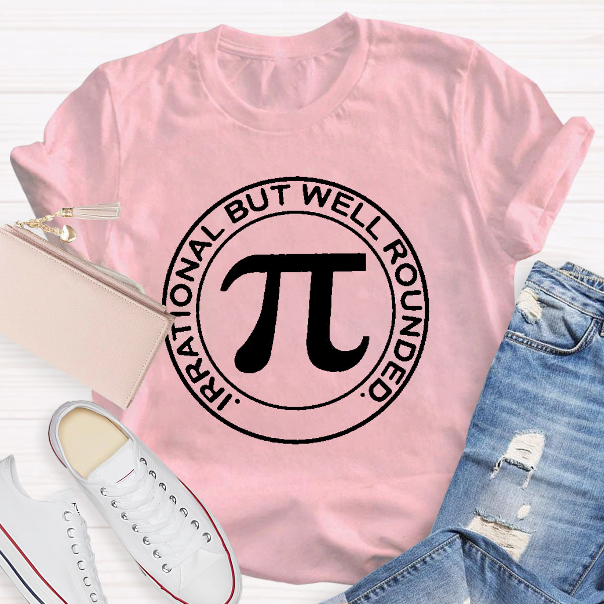 Irrational But Well Rounded Math Teacher T-Shirt