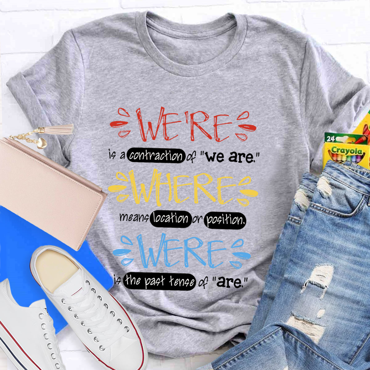 We're Is A Contraction Of We Are T-Shirt