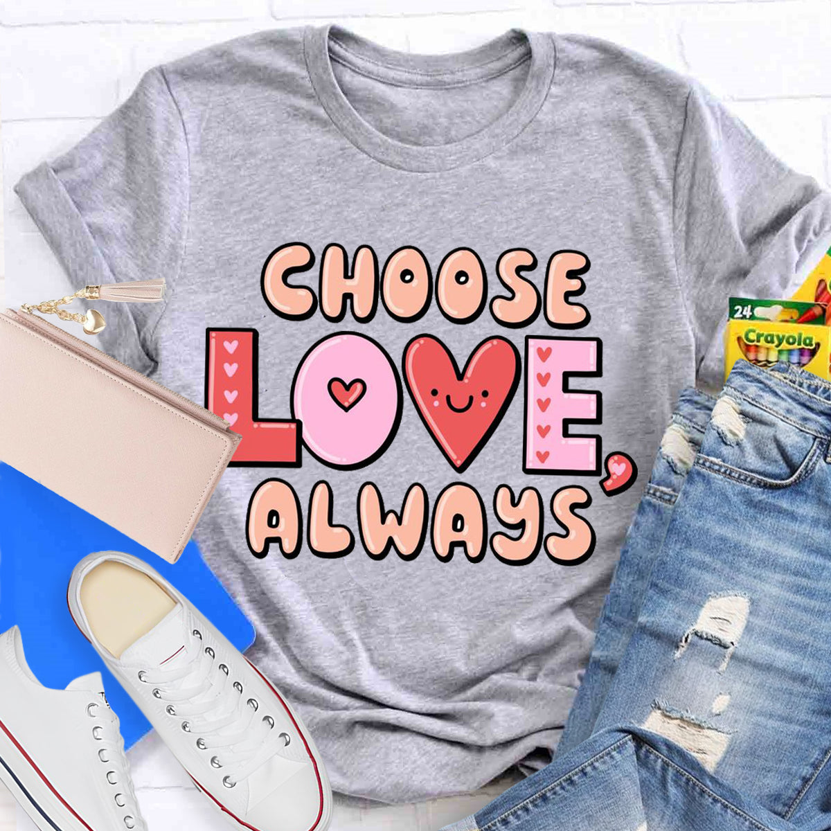 Choose Love Always T-Shirt