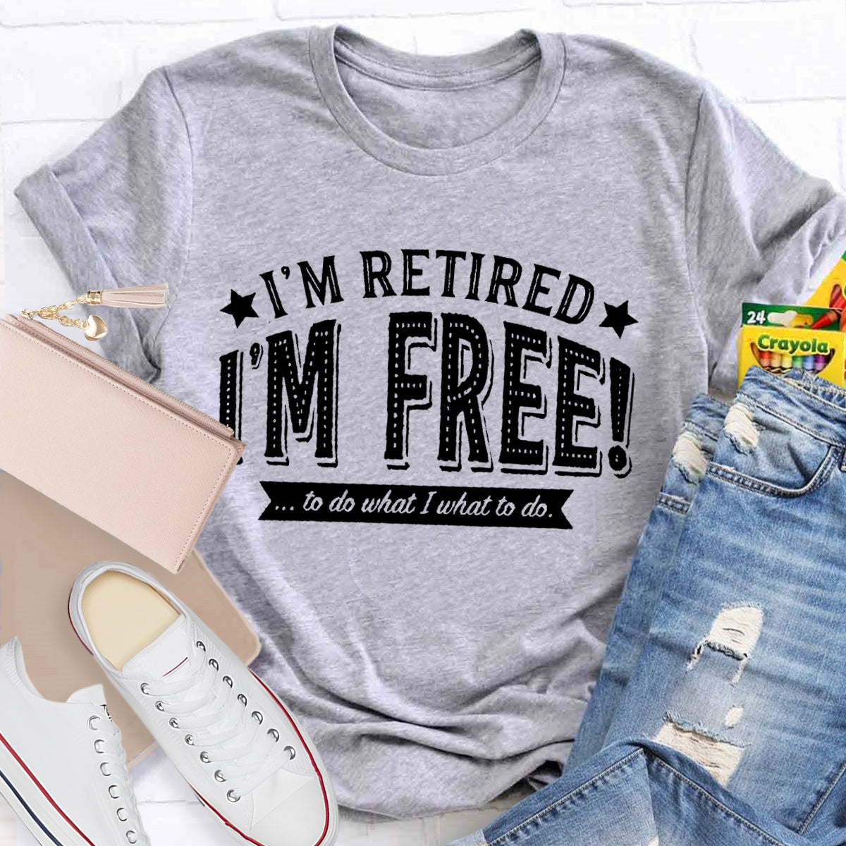 I'm Retired I'm Free Teacher T-Shirt