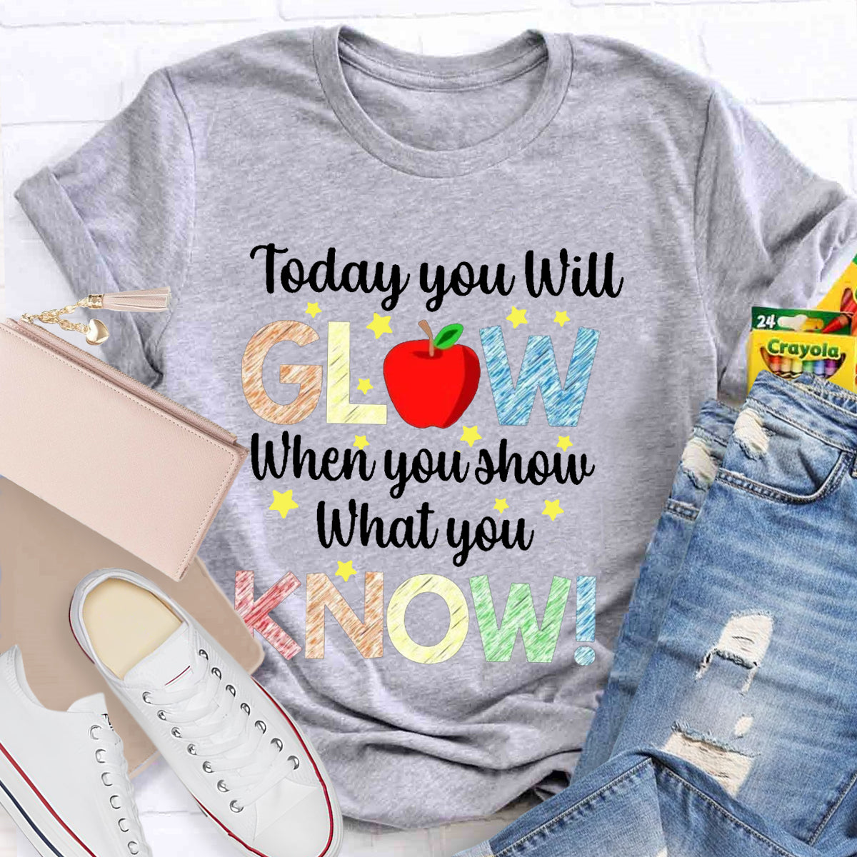 Today You Will Glow When You Show What You Know Teacher T-Shirt