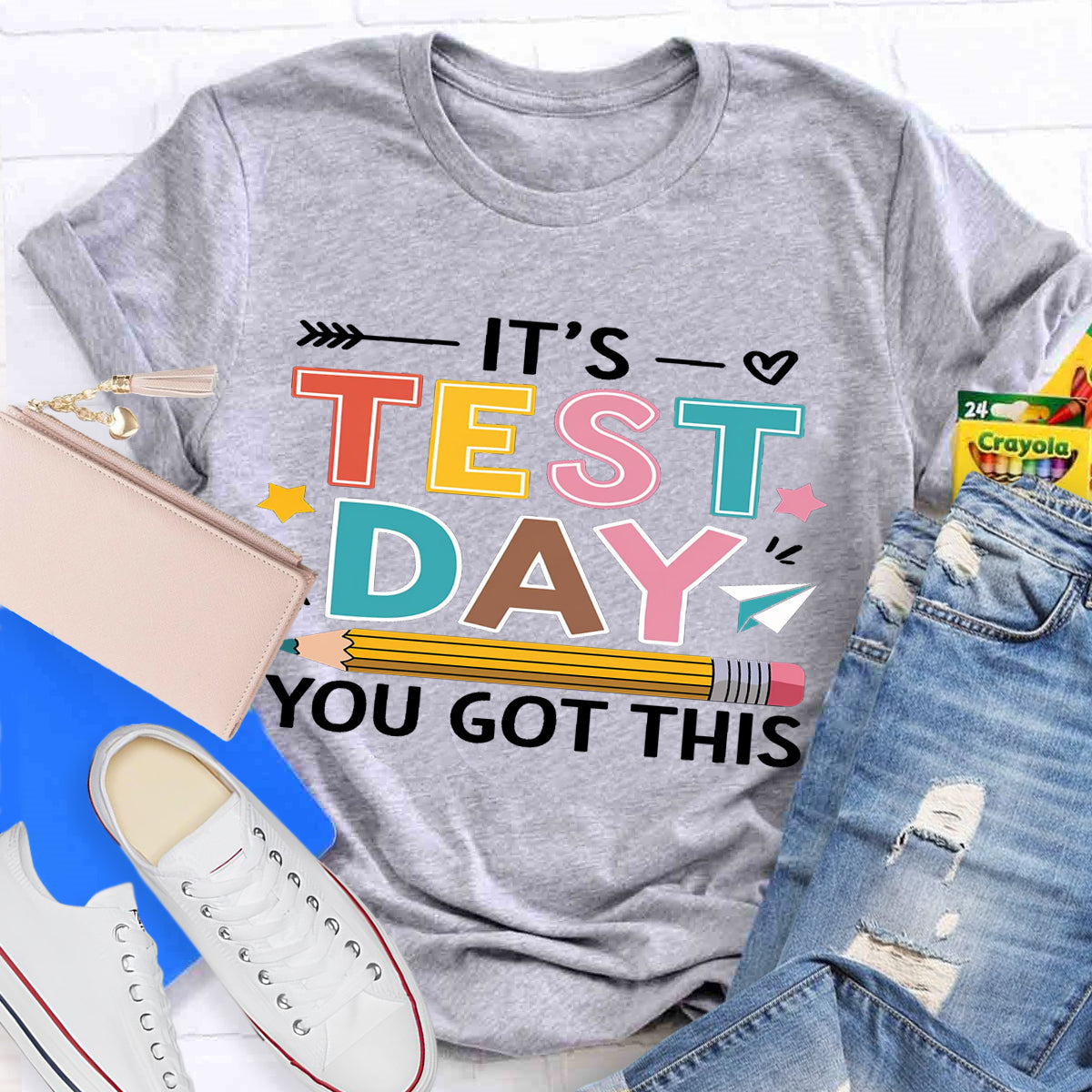 It's Test Day You Got This Teacher T-Shirt