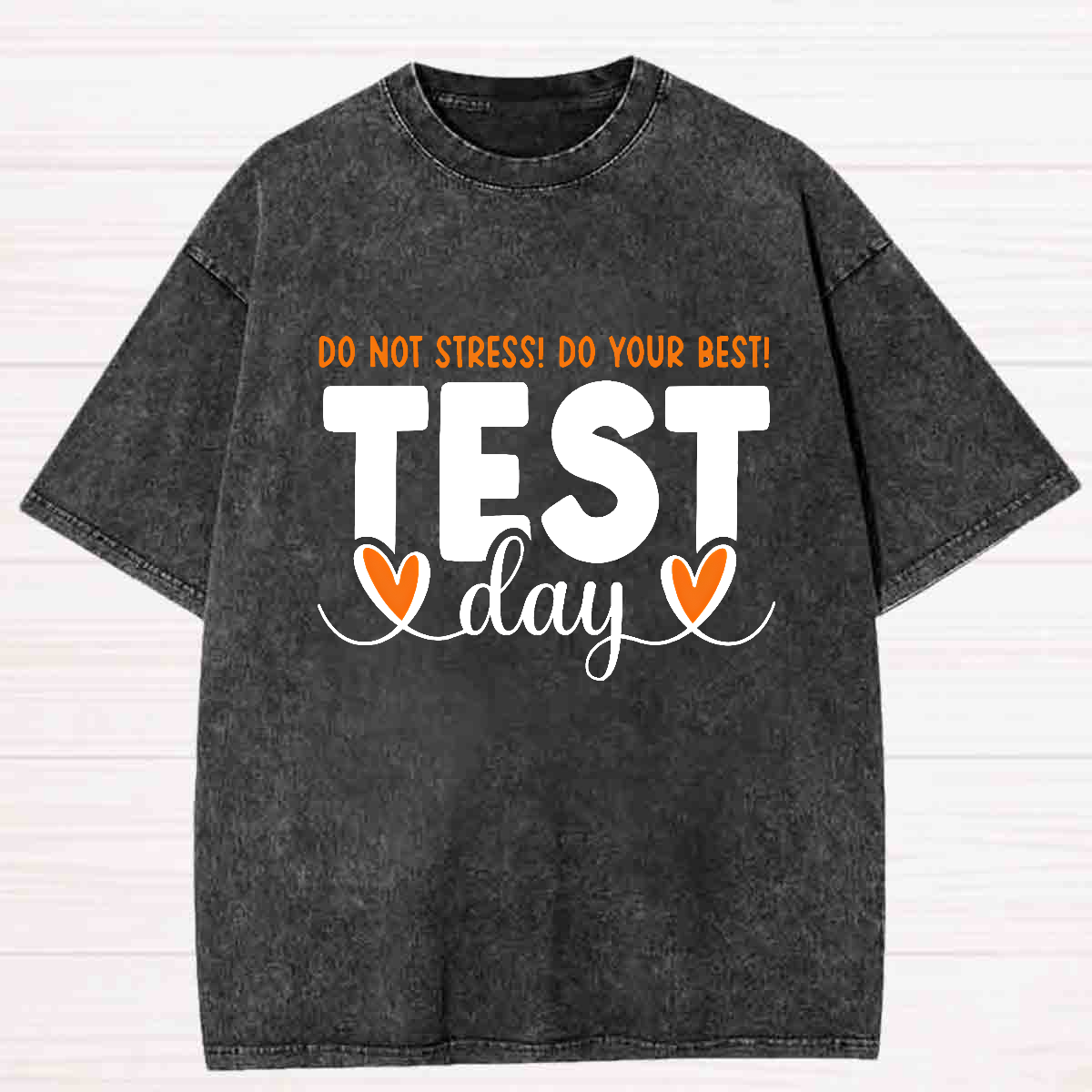 Don't Stress Do Your Best Test Day Washed T-shirt