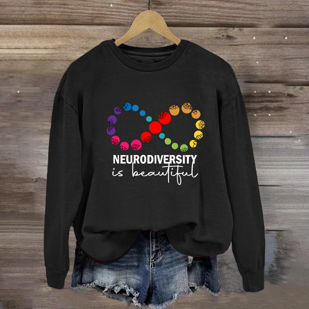 Neurodiversity is Beautiful Infinity Symbol Sweatshirt