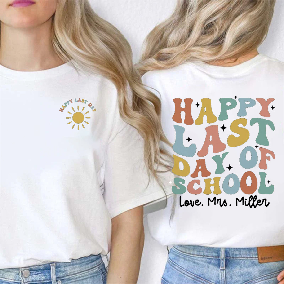 Personalized Name Happy Last Day Of School  Double Printed T-shirt