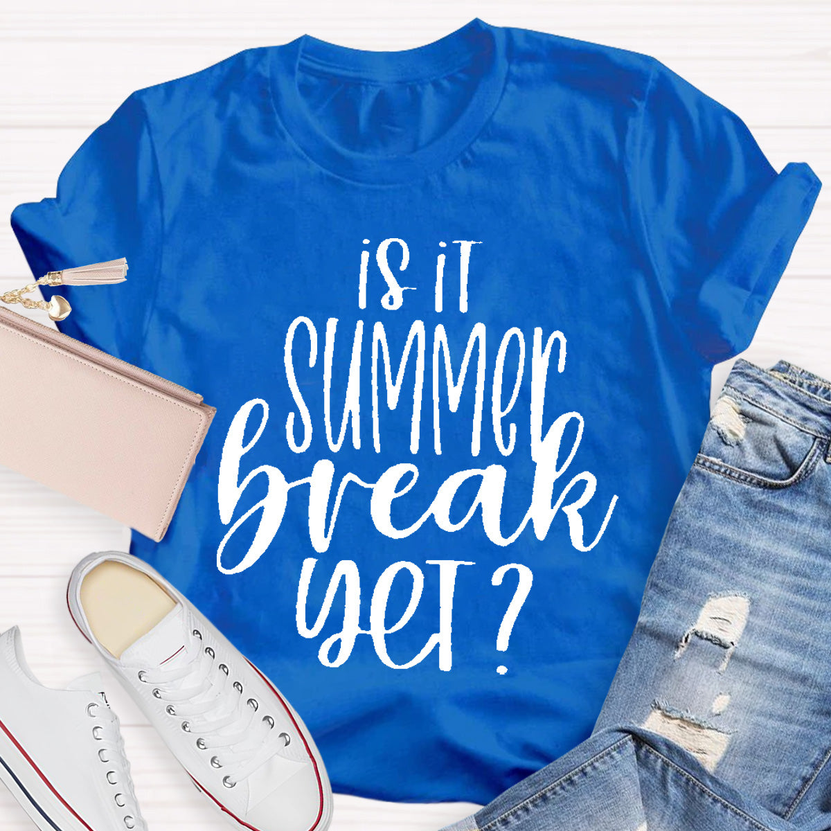 Is It Summer Break Yet Teacher T-Shirt