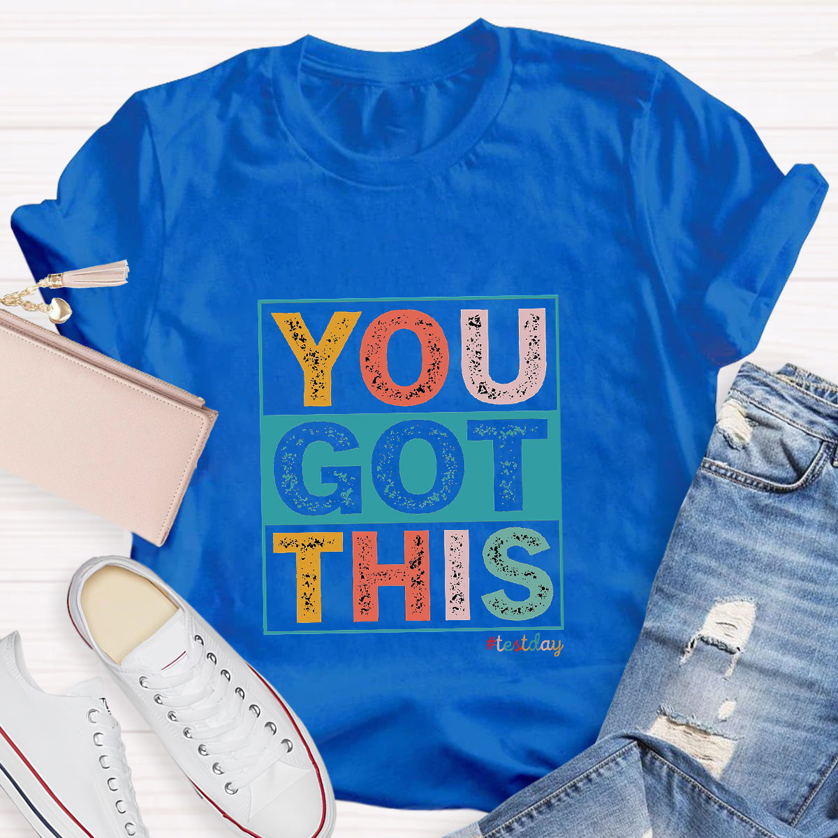 You Got This Teacher T-Shirt