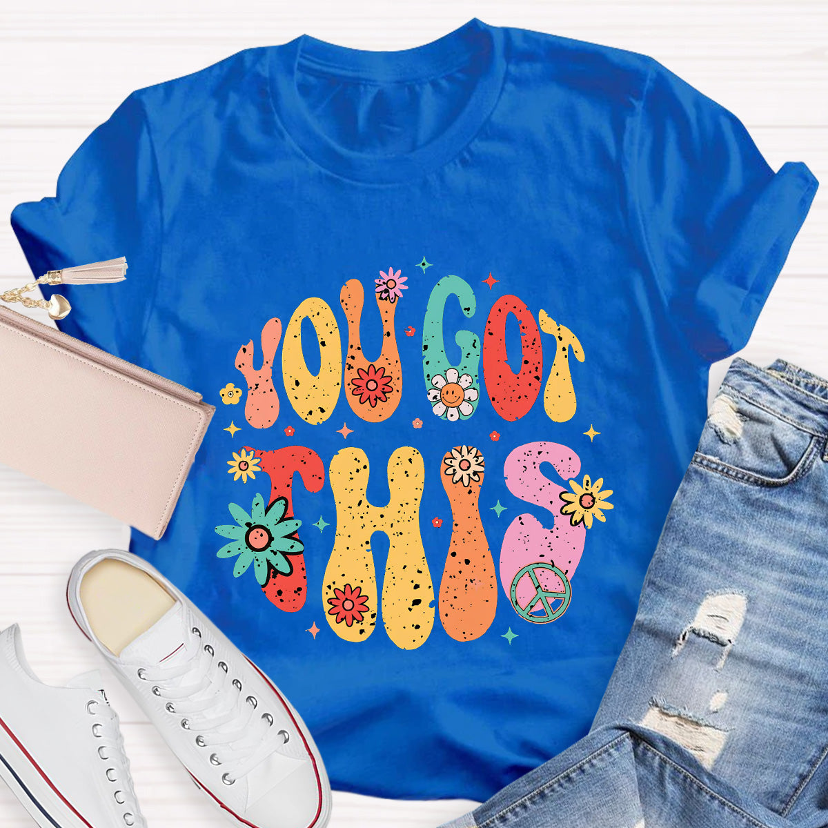 You Got This Flower Teacher T-Shirt
