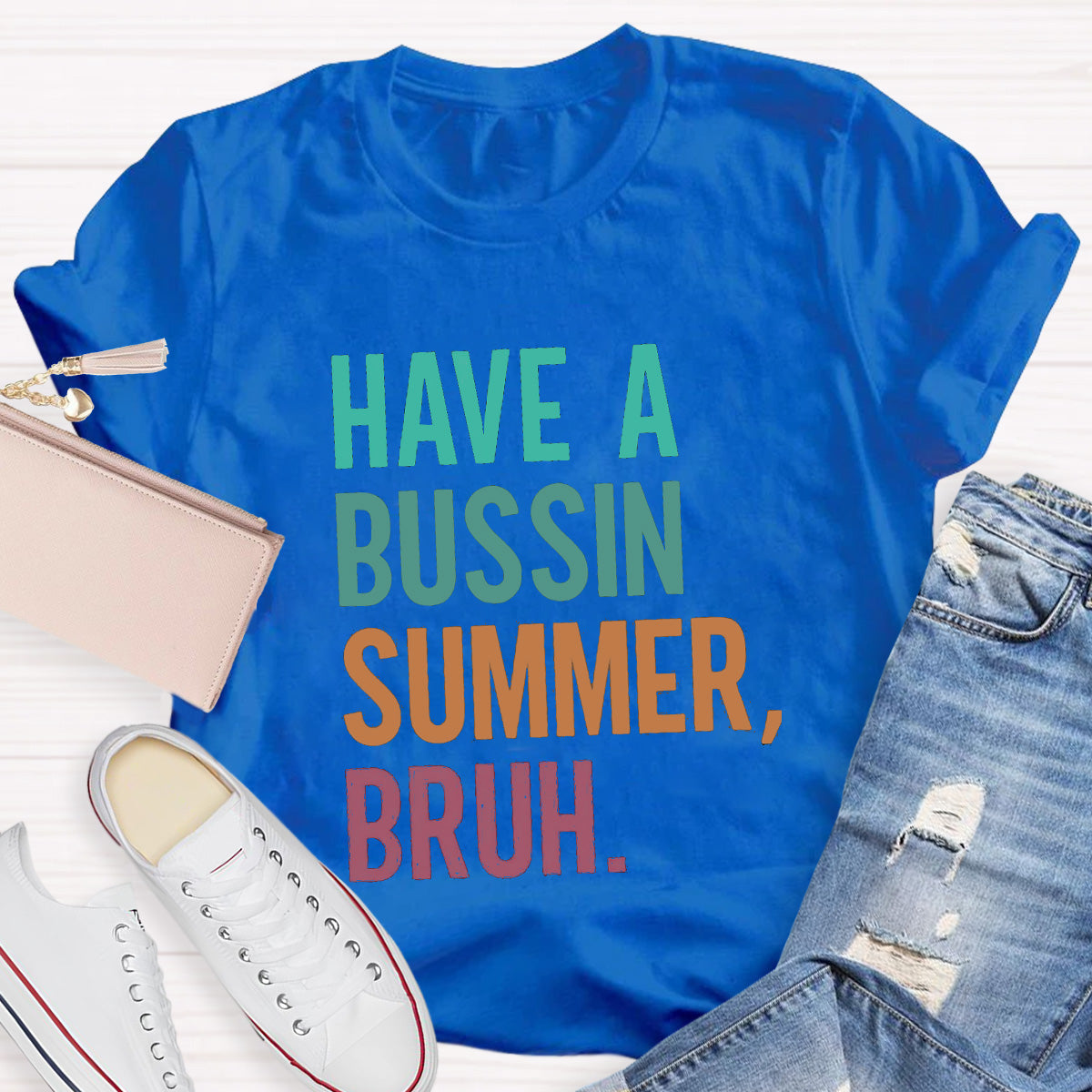 Have A Bussin Summer Bruh Teacher T-Shirt