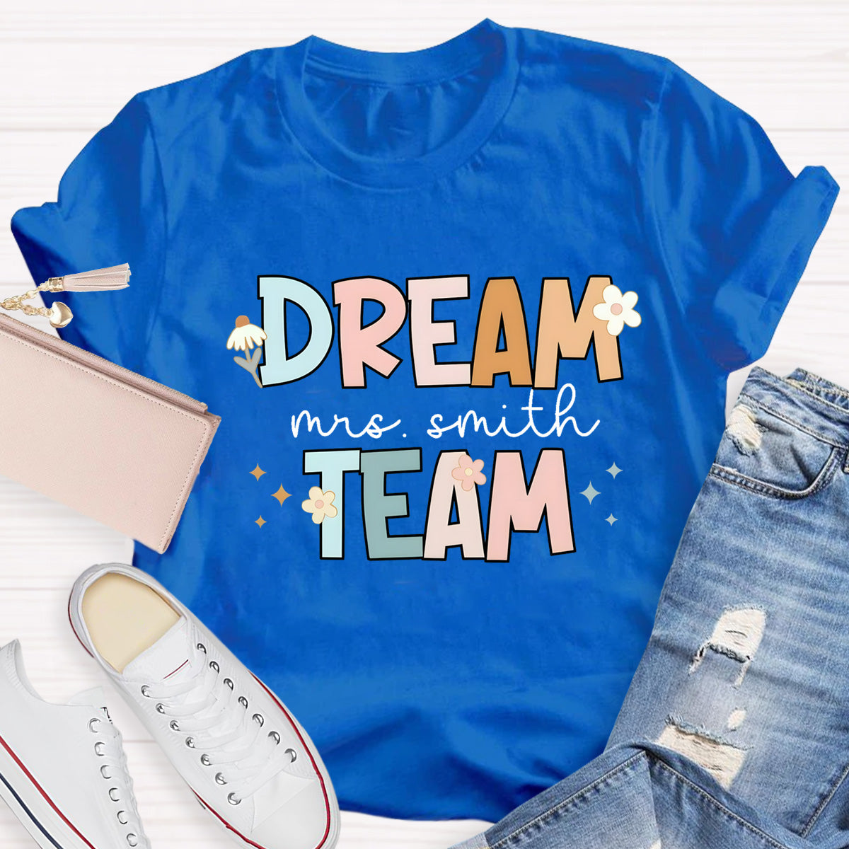 Personalized  Teacher Name Of Dream Team T-Shirt