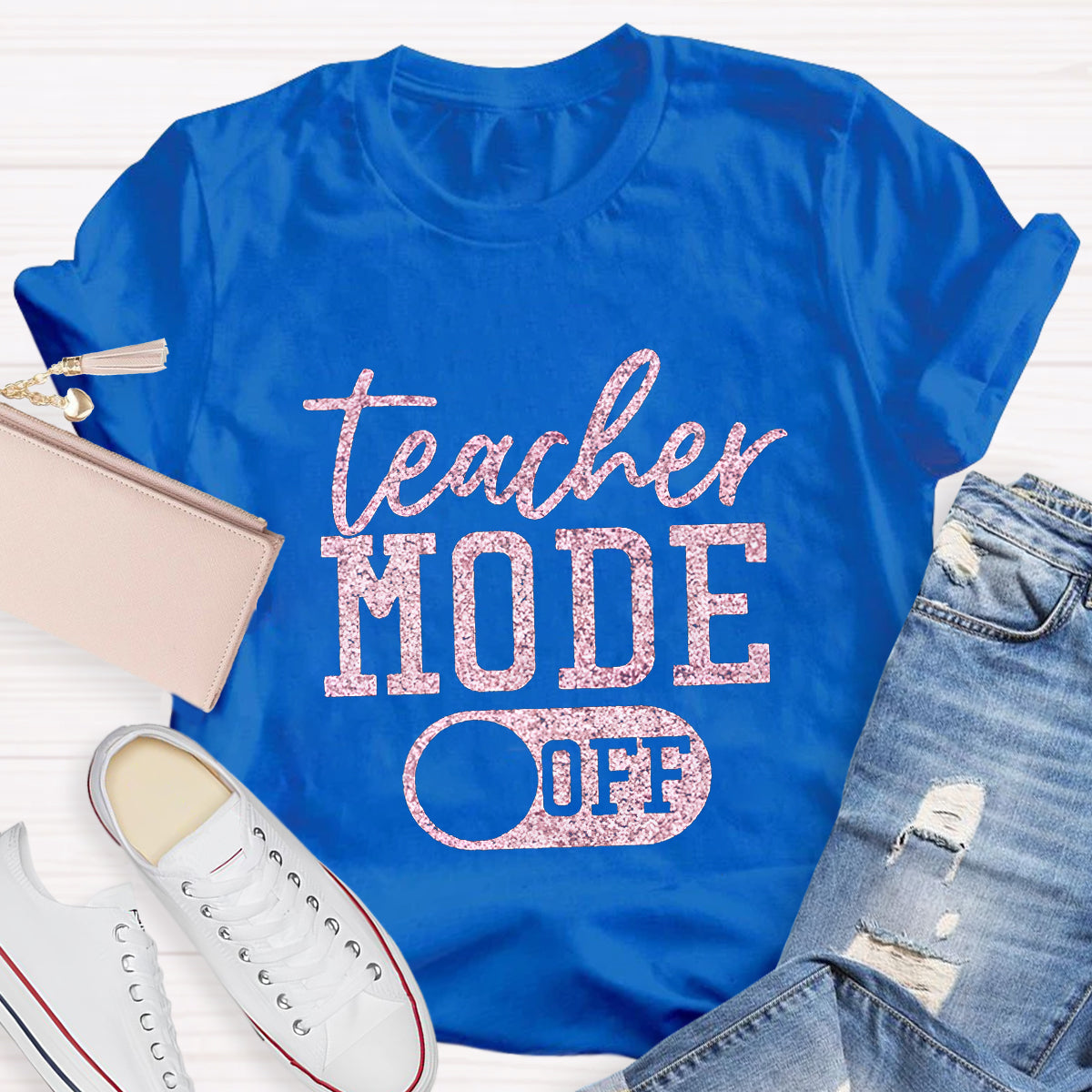 Teacher Mode Off Teacher T-Shirt