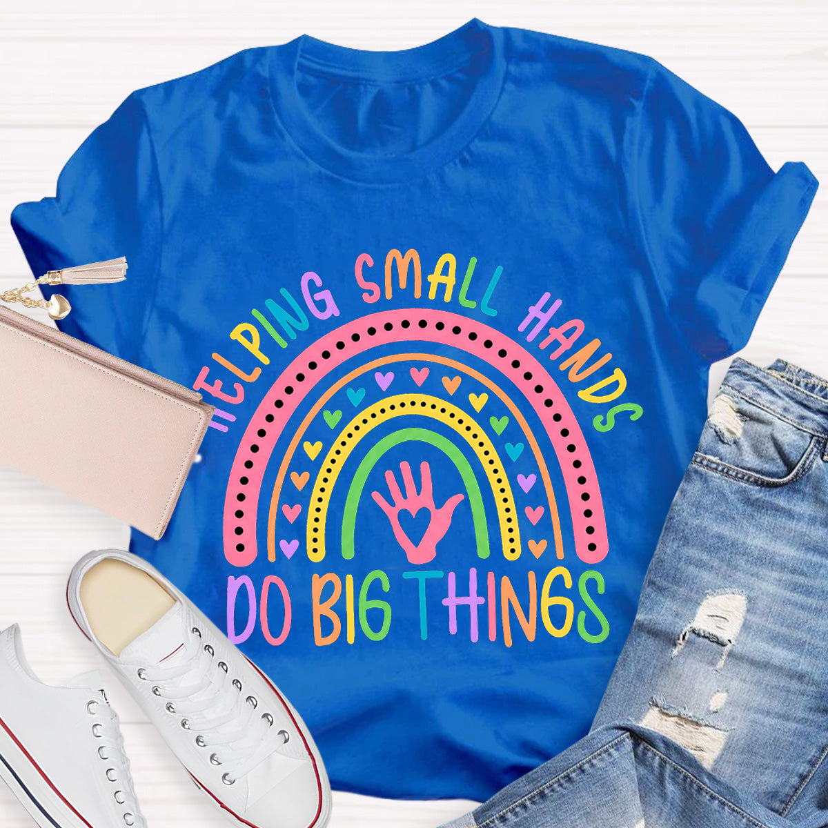 Helping Small Hands Do Big Things Teacher T-Shirt