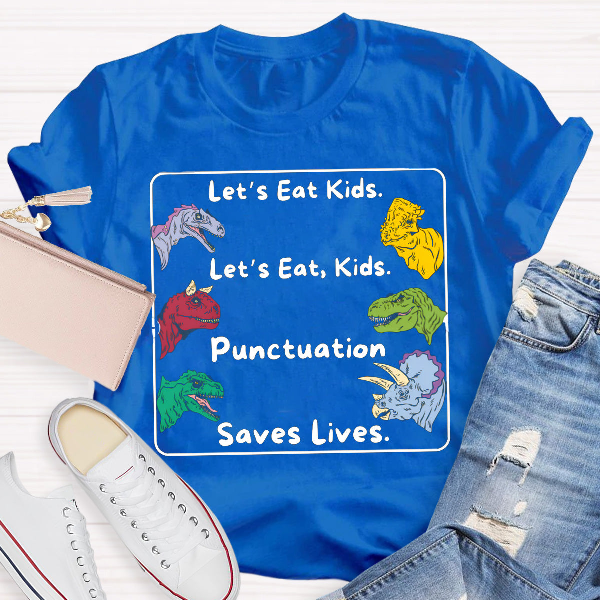 Let's Eat Kids Colored Dinosaur Teacher T-Shirt