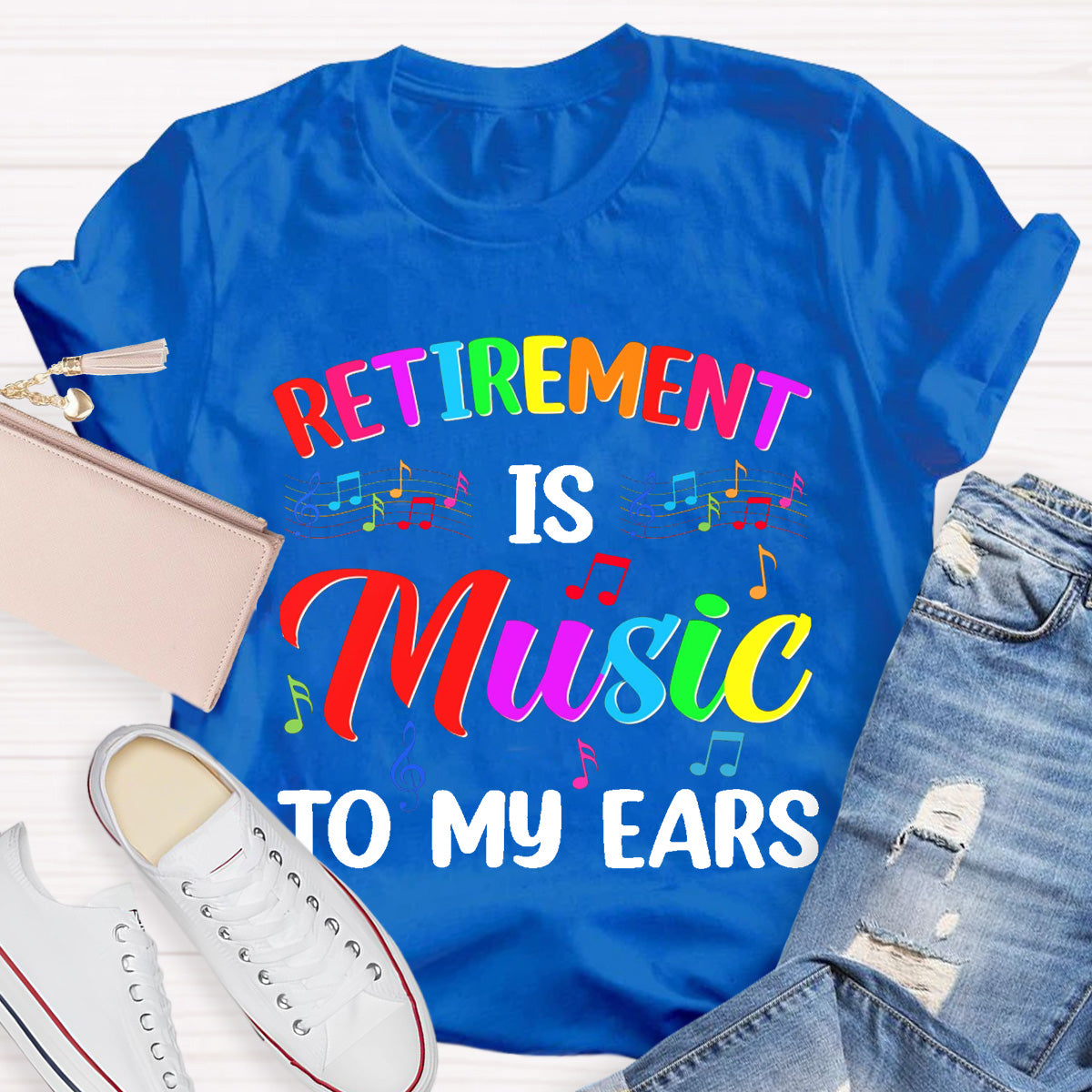 Retirement Is Music To My Ears Teacher T-Shirt