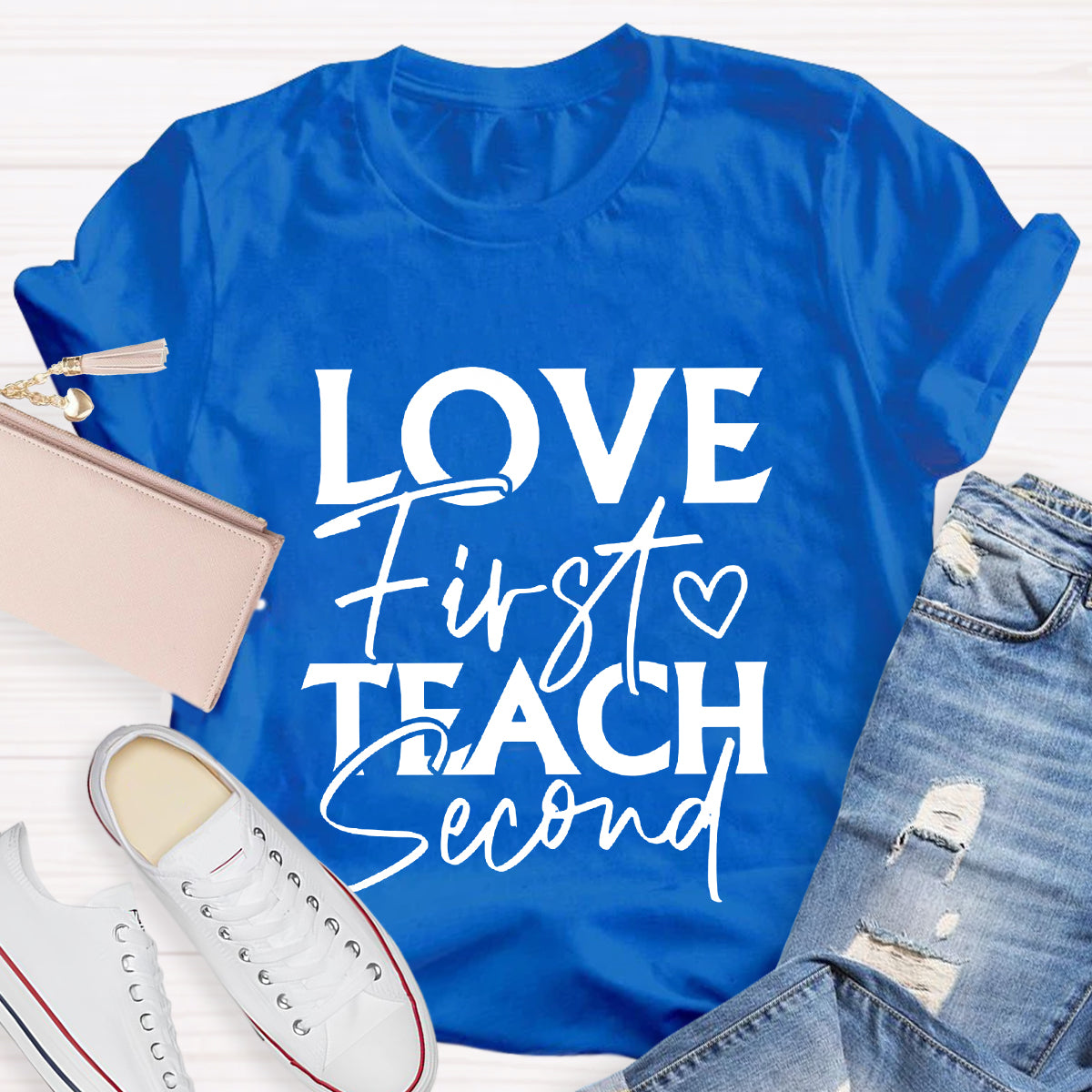 Love First Teach Second T-Shirt