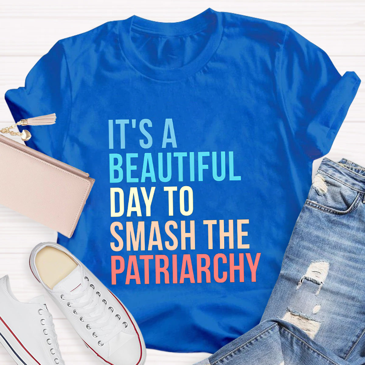 It's A Beautiful Day To Smash The Patriarchy Teacher T-Shirt