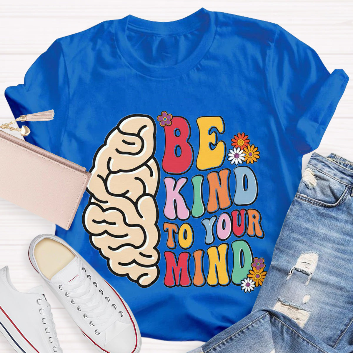 Be Kind To Your Mind Teacher T-Shirt