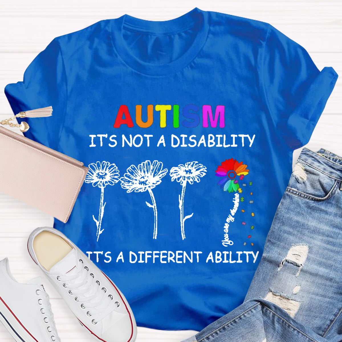 Autism Is Not A Disability It's A Different Ability Colorful  Flower T-Shirt