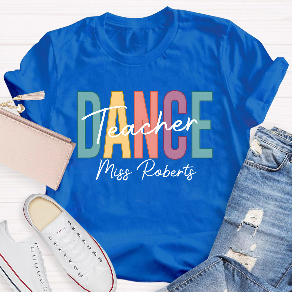 Personalized Name Colorful Letters Dance Teacher T-Shirt