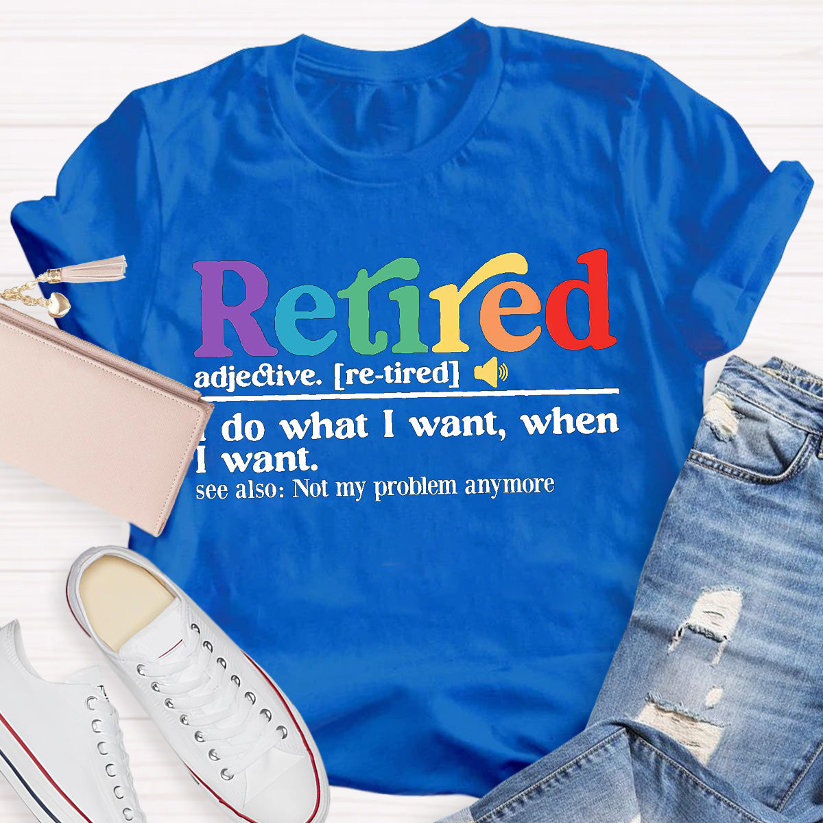 Not My Problem anymore Retired Teacher T-Shirt