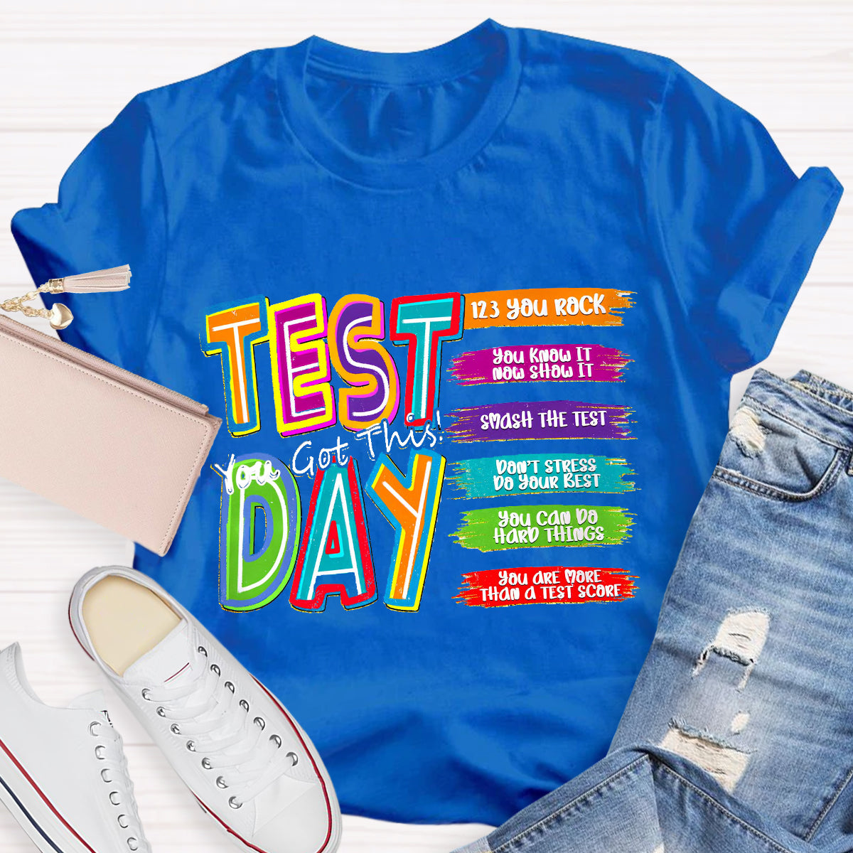 Test Day You Got This You Know It Teacher T-Shirt