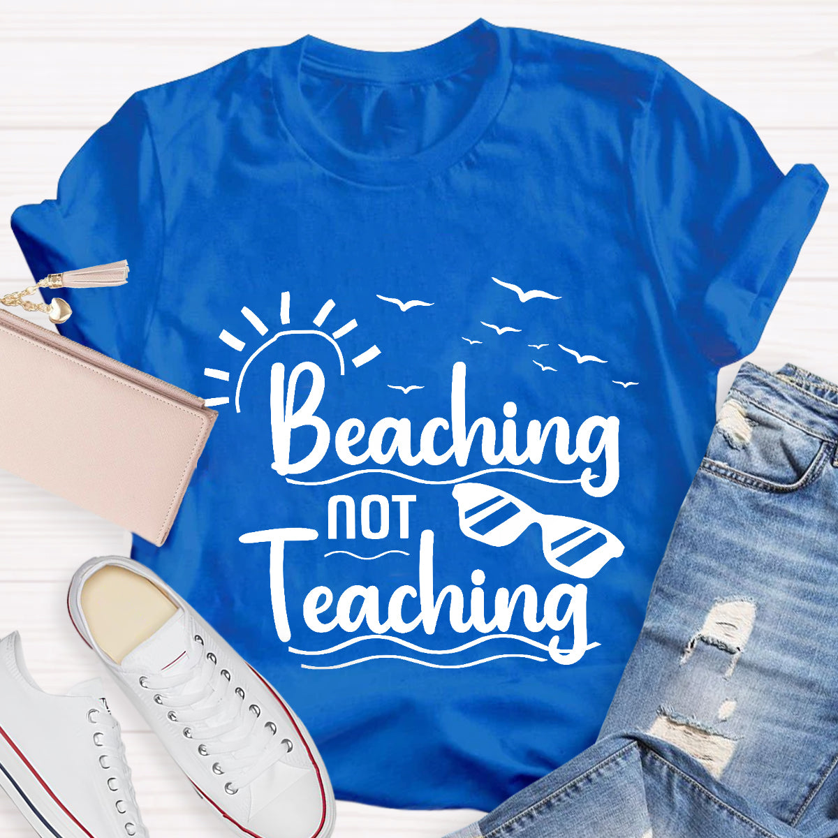 Beaching Not Teaching Teacher T-Shirt