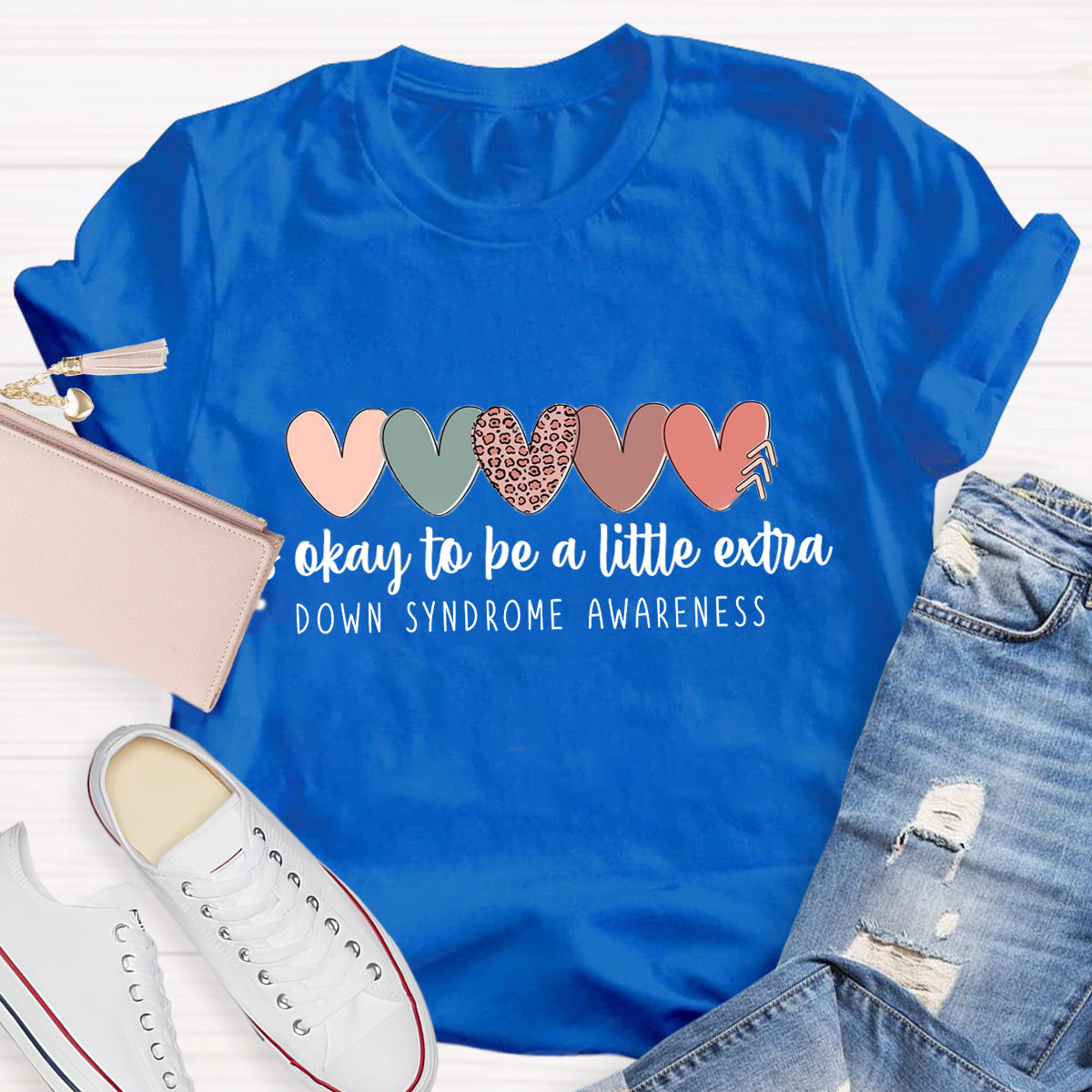 It's Ok To Be A Little Extra Down Syndrome Awareness T-Shirt