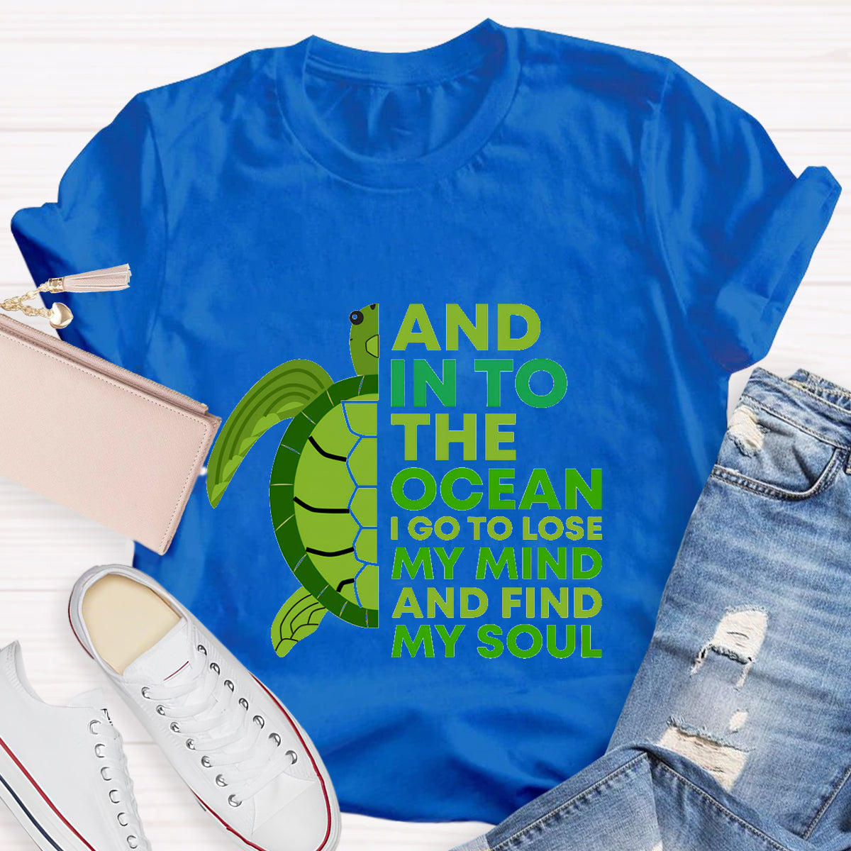 And Into The Ocean I Go To Lose My Mind Find My Soul  T-Shirt
