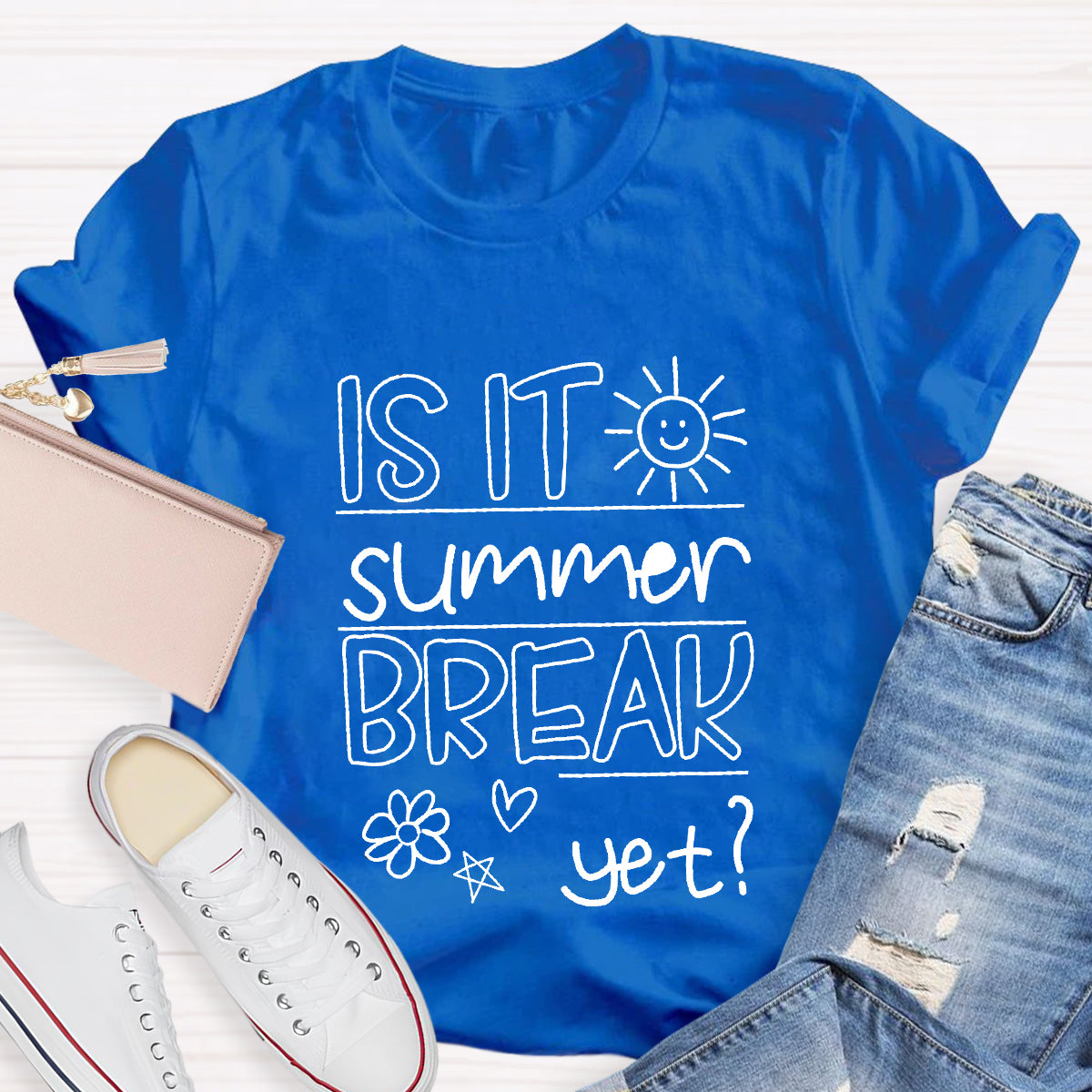 Is It Summer Break Yet Teacher T-Shirt