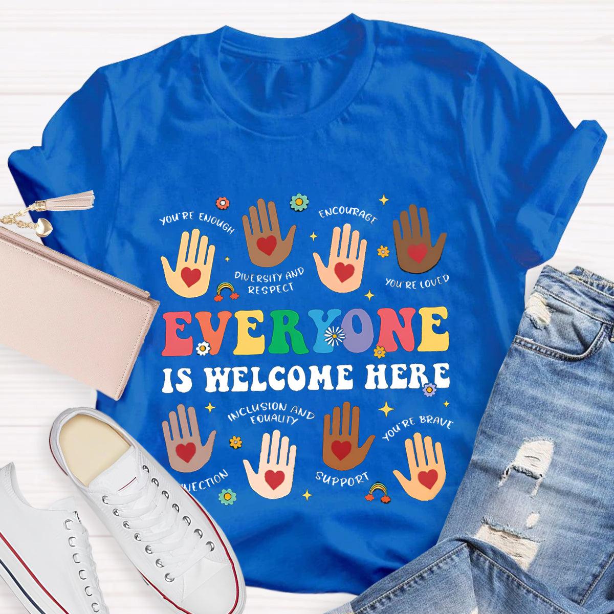 Everyone Is Welcome Here Teacher T-Shirt