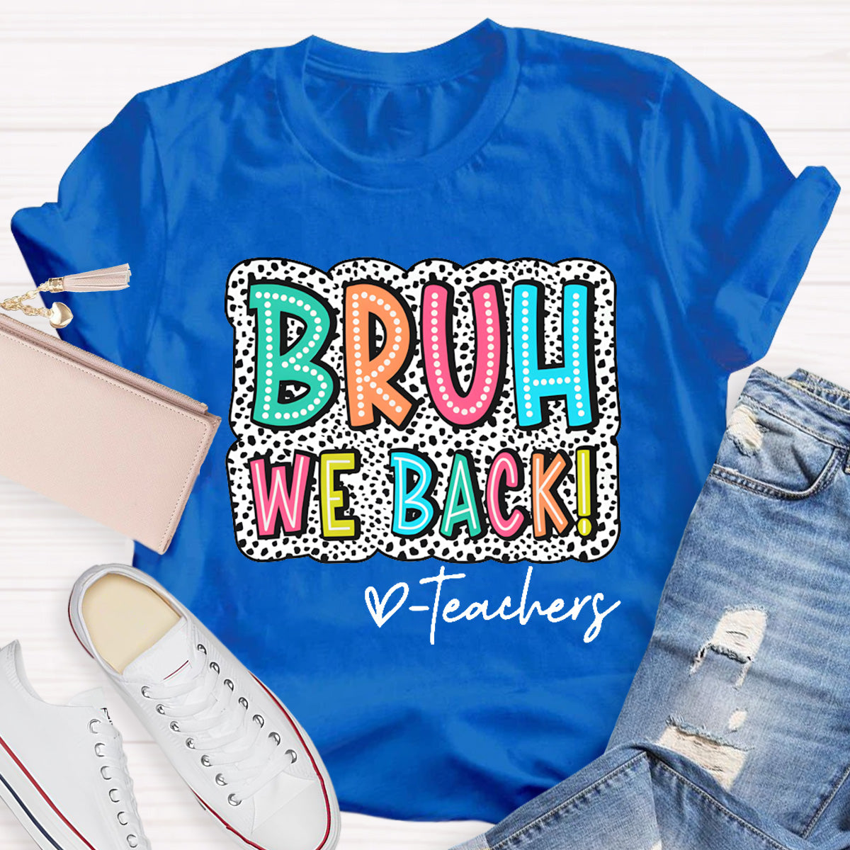 Bruh We Back Teacher Back To School T-Shirt