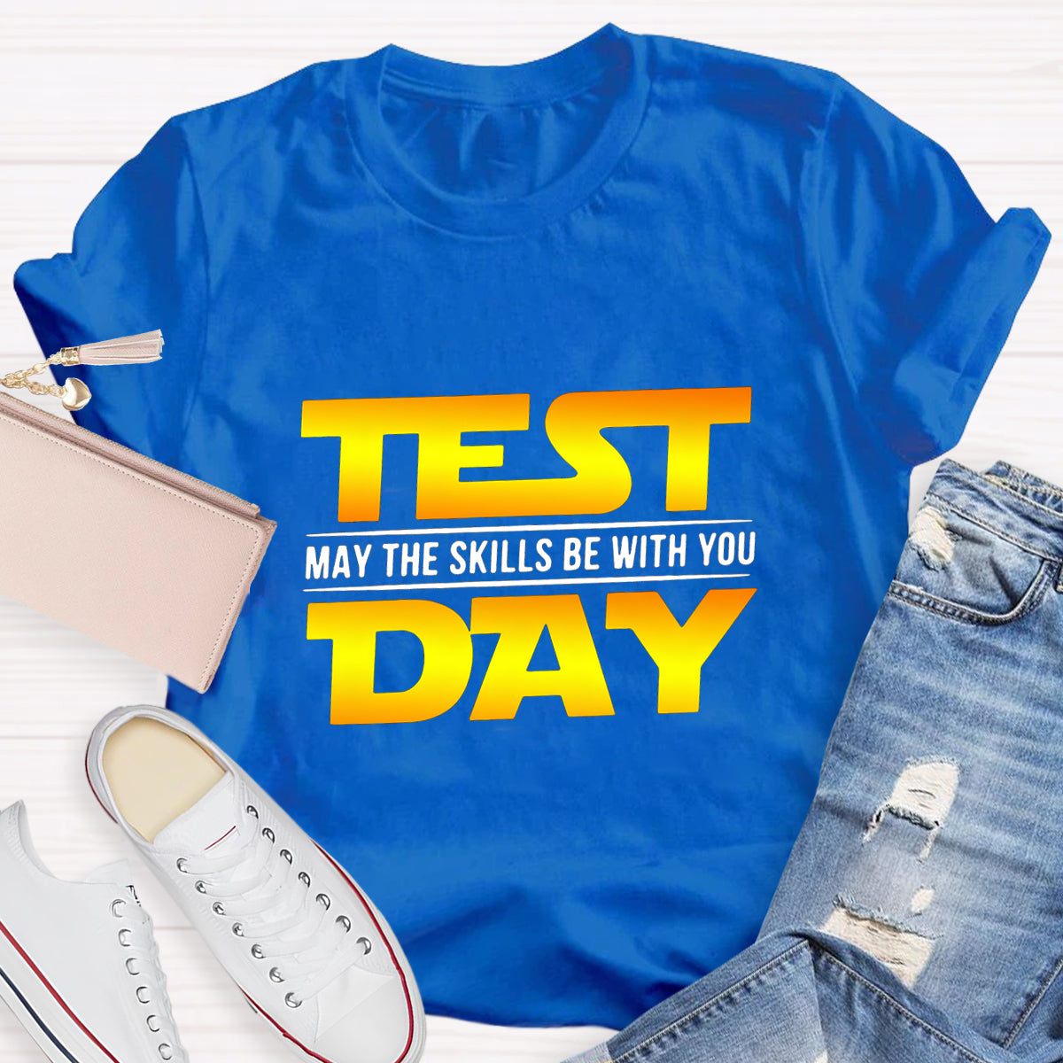 Test Day, May The Skills Be With You T-Shirt