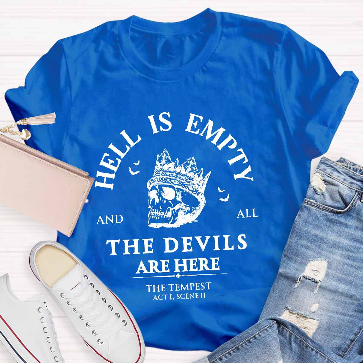 Hell Is Empty And All The Devils Are Here Shakespeare Teacher T-Shirt