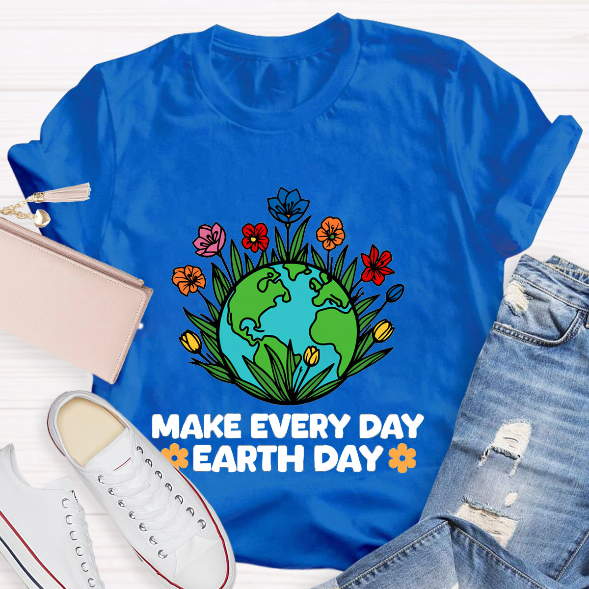 Make Every Day Earth Day Teacher T-Shirt