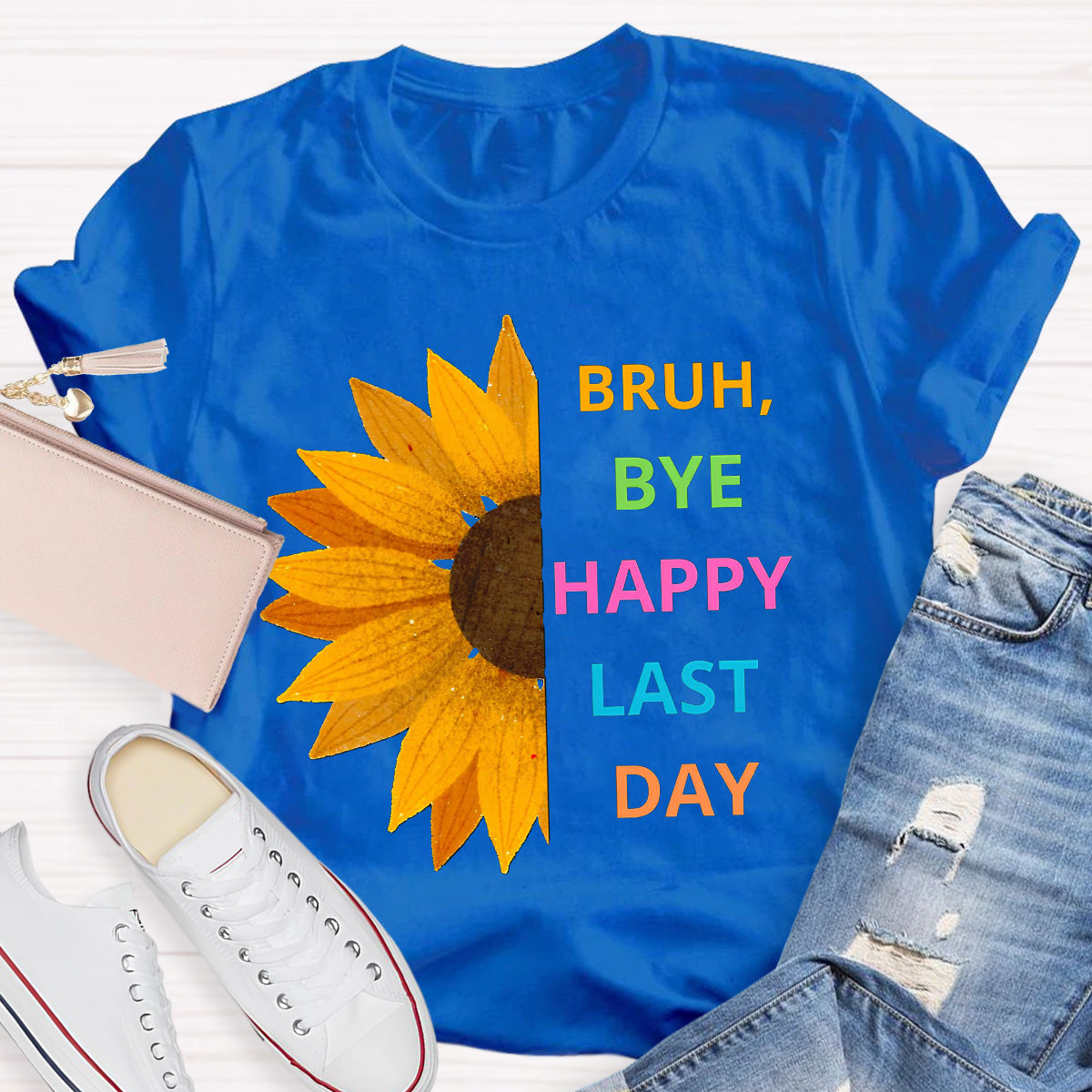 Bruh Bye Happy Last Day Teacher T-Shirt