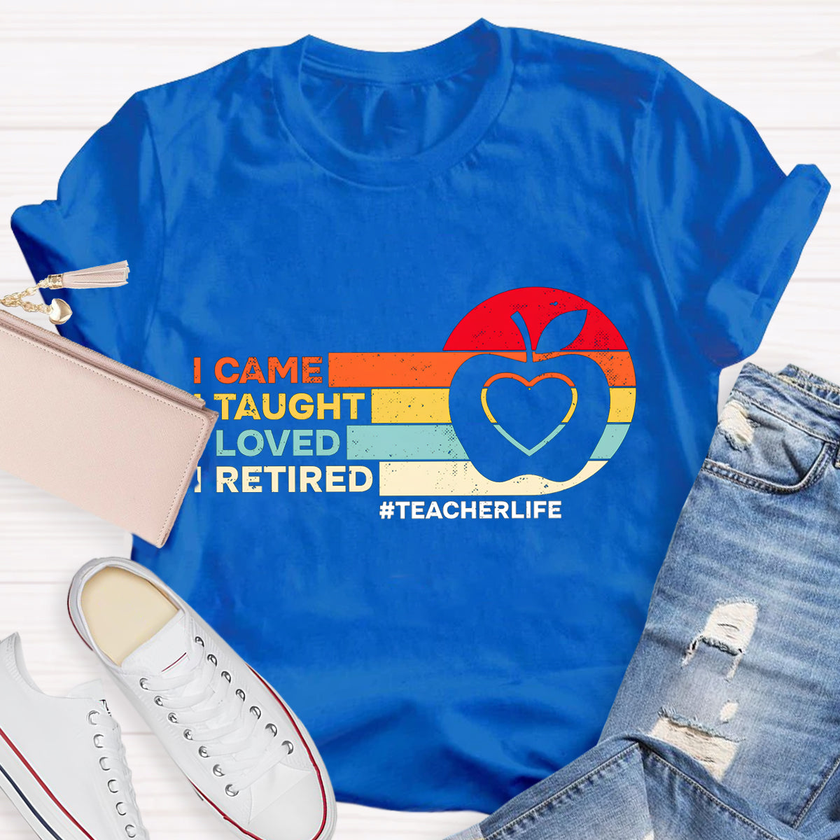 I Came I Taught Retired Teacher T-Shirt