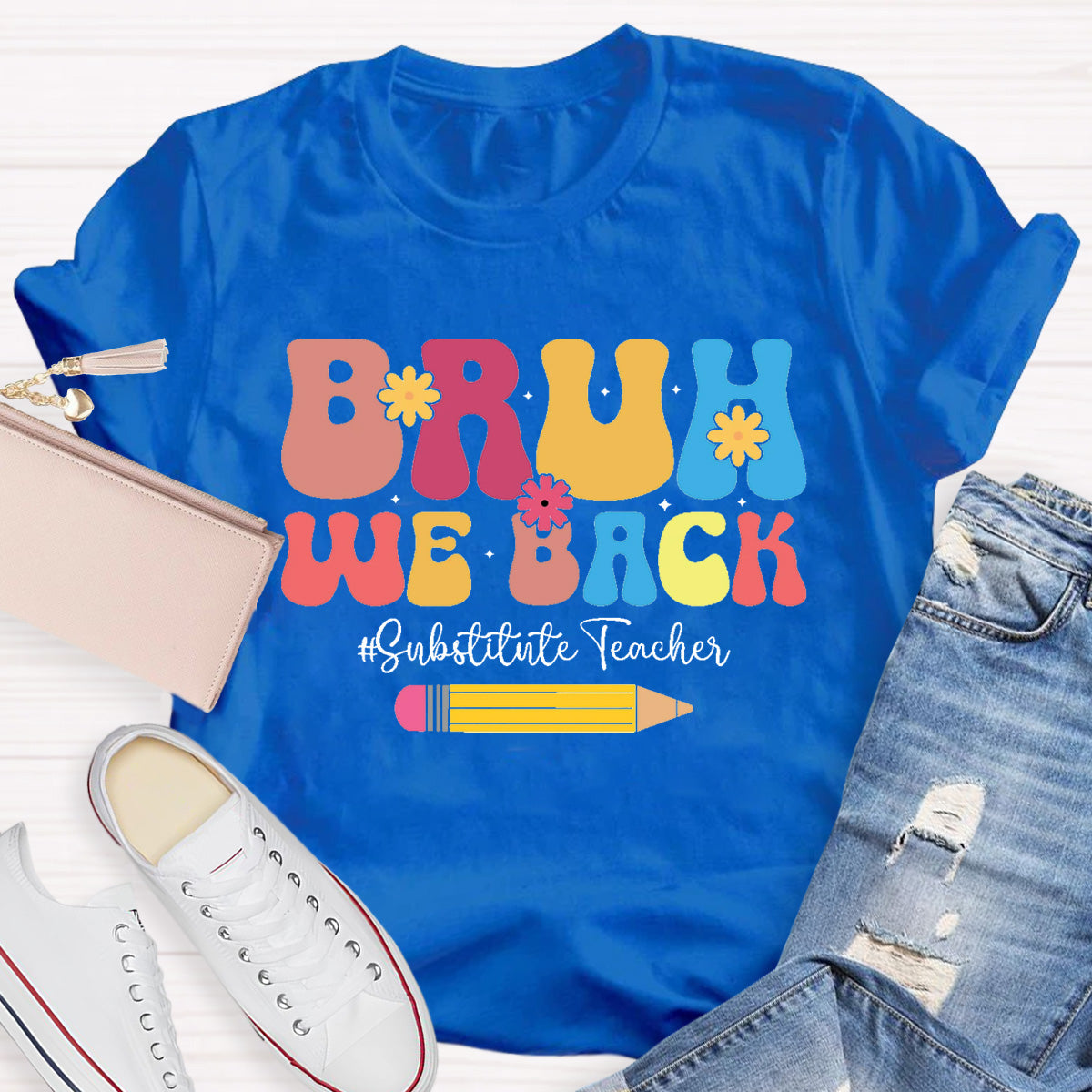 Bruh We Back Substitute Teacher T-Shirt