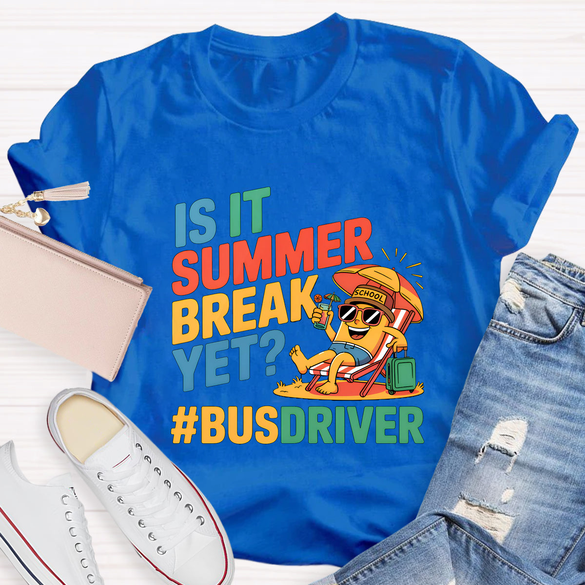 Is It Summer Break Yet? Bus Driver T-Shirt