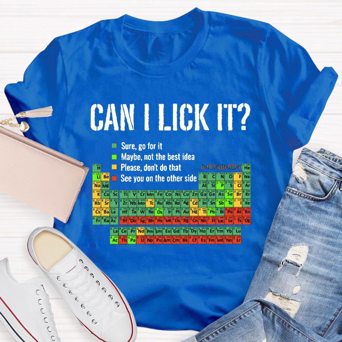 Can I Lick It Funny Science Teacher T-Shirt